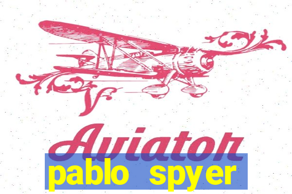 pablo spyer namorada atual